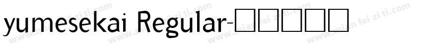 yumesekai Regular字体转换